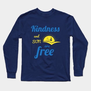 Kindness and sun are free blue text with yellow sun illustration Long Sleeve T-Shirt